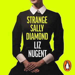 Strange Sally Diamond by Liz Nugent