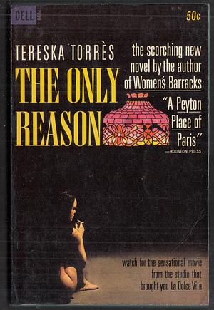 The Only Reason by Tereska Torrès