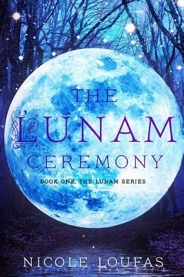 The Lunam Ceremony by Nicole Loufas