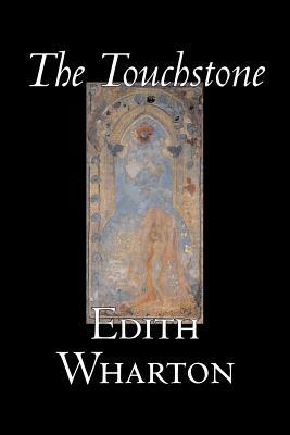 The Touchstone by Edith Wharton, Fiction, Literary, Classics by Edith Wharton