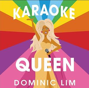 Karaoke Queen by Dominic Lim