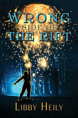 Wrong Side of the Rift by Libby Heily