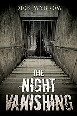 The Night Vanishing by Dick Wybrow