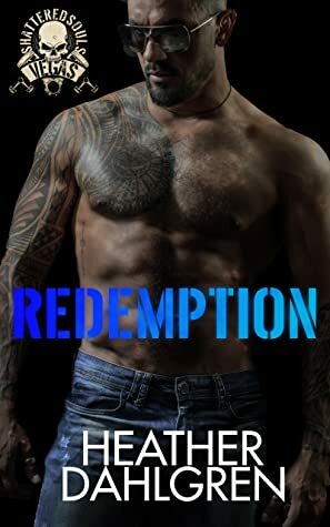 Redemption (Shattered Souls MC, #2) by Heather Dahlgren