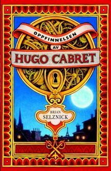 Oppfinnelsen av Hugo Cabret by Brian Selznick