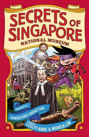 Secrets of Singapore: National Museum by Lesley-Anne, Monica Lim