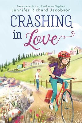 Crashing In Love by Jennifer Richard Jacobson, Jennifer Richard Jacobson