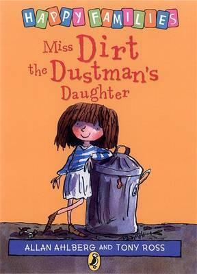 Miss Dirt the Dustman's Daughter by Tony Ross, Allan Ahlberg
