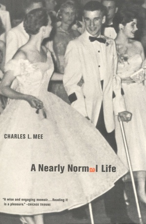 A Nearly Normal Life: A Memoir by Charles L. Mee Jr.