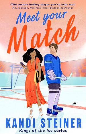 Meet Your Match by Kandi Steiner