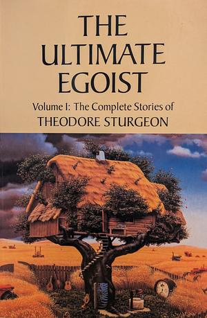 The ultimate egoist by Theodore Sturgeon