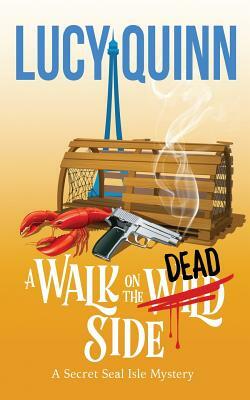 A Walk on the Dead Side by Lucy Quinn