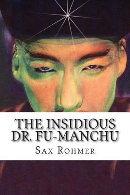 The Insidious Dr. Fu-Manchu by Sax Rohmer