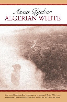 Algerian White by Assia Djebar