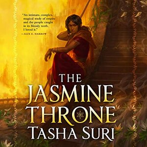 The Jasmine Throne by Tasha Suri