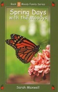 Spring Days with the Moodys by Abigail Klein, Sarah Maxwell