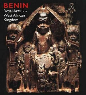 Benin: Royal Arts of a West African Kingdom by Kathleen Bickford Berzock