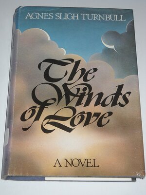 The Winds of Love by Agnes Sligh Turnbull