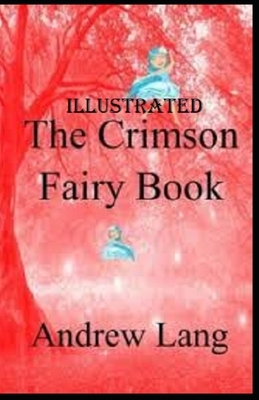 The Crimson Fairy Book Illustrated by Andrew Lang