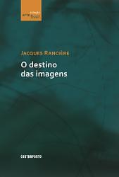 O destino das imagens by Jacques Rancière