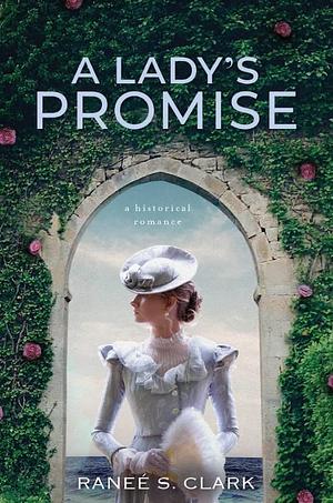 A Lady's Promise by Ranee S. Clark