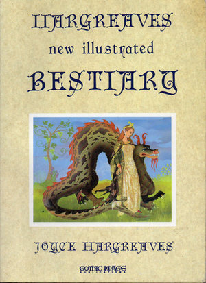 Hargreaves New Illustrated Bestiary by Joyce Hargreaves