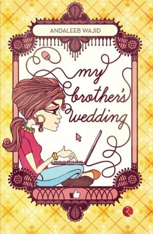 My Brother's Wedding by Andaleeb Wajid