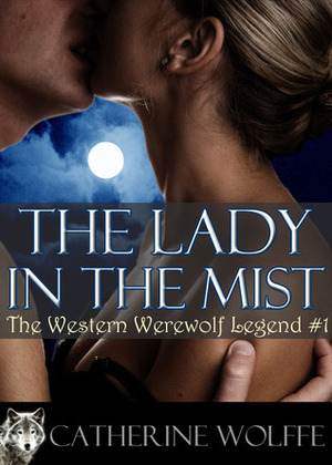 The Lady in the Mist by Catherine Wolffe