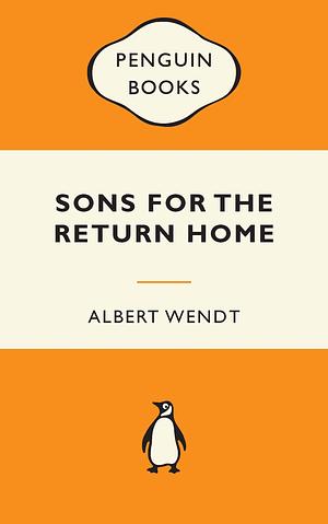 Sons for the Return Home by Albert Wendt