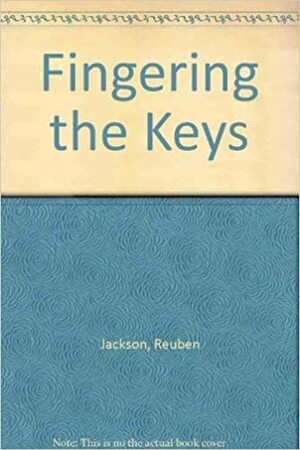 Fingering the Keys by Reuben Jackson
