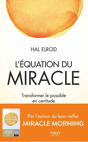 L'Équation du miracle by Hal Elrod
