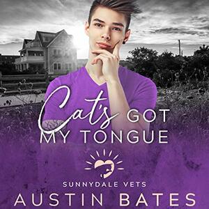 Cat's Got My Tongue by Austin Bates