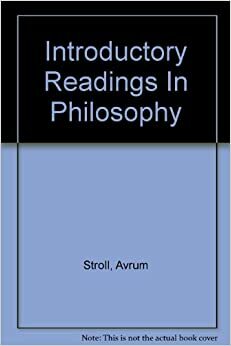 Introductory Readings in Philosophy by Richard H. Popkin, Avrum Stroll