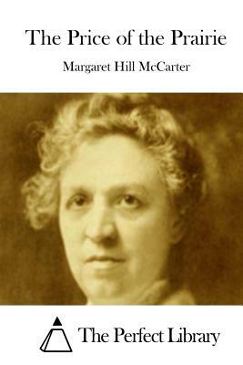 The Price of the Prairie by Margaret Hill McCarter