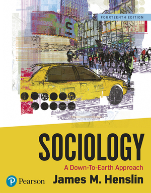 Revel Sociology: A Down-to-Earth Approach by Jim Henslin