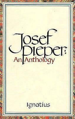 An Anthology by Josef Pieper
