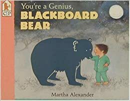 You're a Genius, Blackboard Bear by Martha Alexander