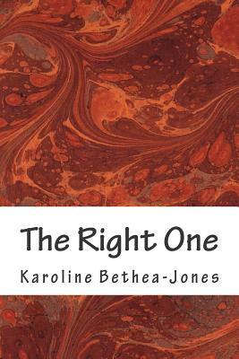 The Right One: A Short Story by Karoline Bethea-Jones