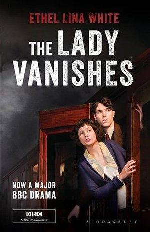 The Lady Vanishes: Bloomsbury Film Classics by Ethel Lina White, Ethel Lina White