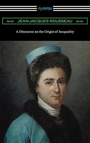 A Discourse on the Origin of Inequality by G.D.H. Cole, Jean-Jacques Rousseau