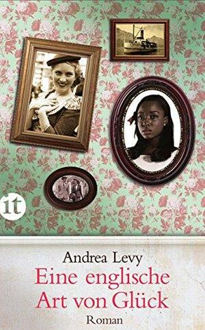 Eine englische Art von Glück: Roman by Andrea Levy