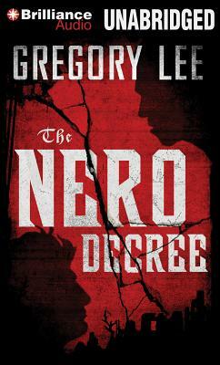 The Nero Decree by Gregory Lee