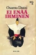 Ei enää ihminen by Osamu Dazai