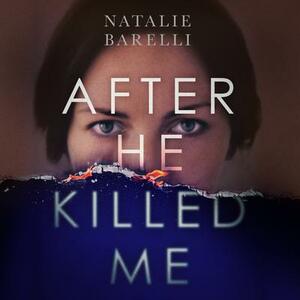 After He Killed Me by Natalie Barelli