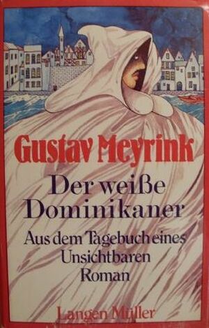 Der weiße Dominikaner. Aus dem Tagebuch eines Unsichtbaren by Gustav Meyrink