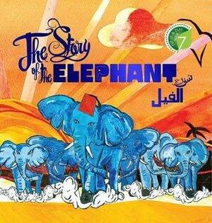The Story of the Elephant: Surah Al-Fil by Hajera Memon