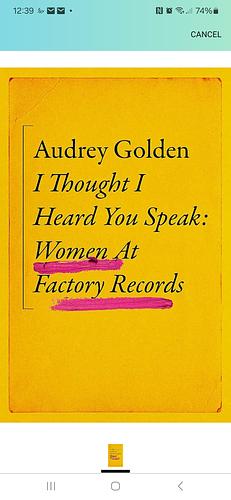 I Thought I Heard You Speak: Women at Factory Records by Audrey Golden