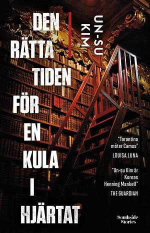 Den rätta tiden för en kula i hjärtat by Un-su Kim, Un-su Kim
