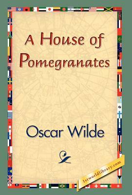 A House of Pomegranates by Oscar Wilde