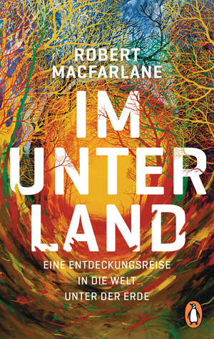Im Unterland by Robert Macfarlane